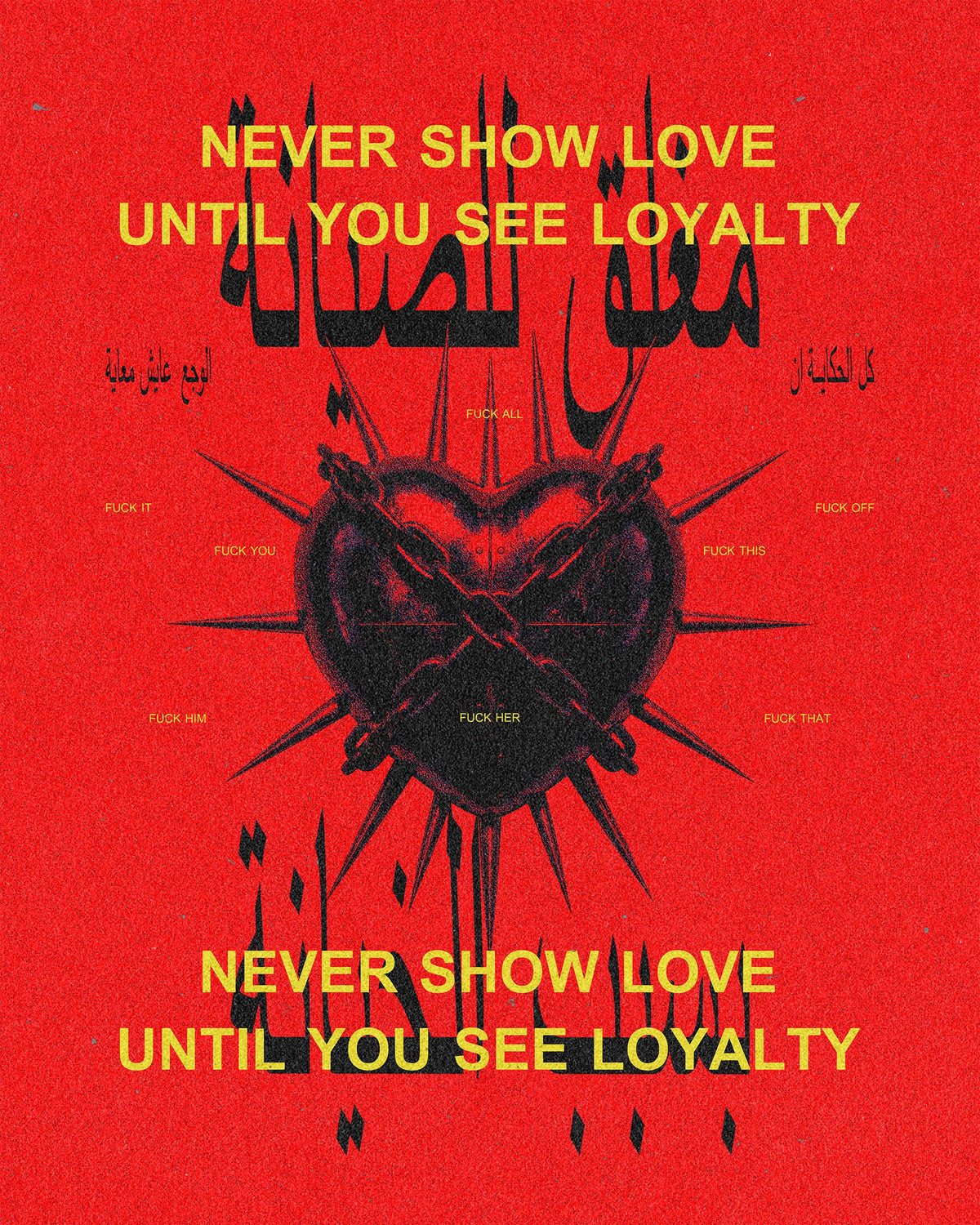 Loyalty First poster with a black spiked heart and yellow slogan on red by NOTART